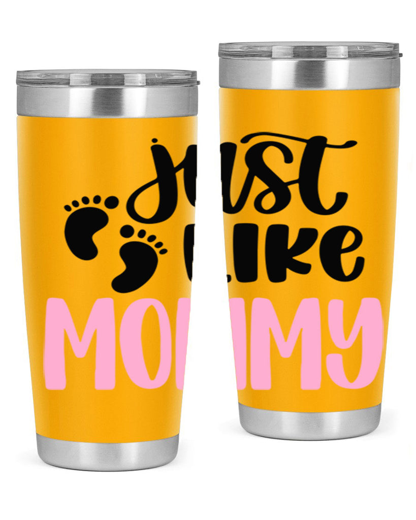 Just Like Mommy Style 76#- baby- tumbler