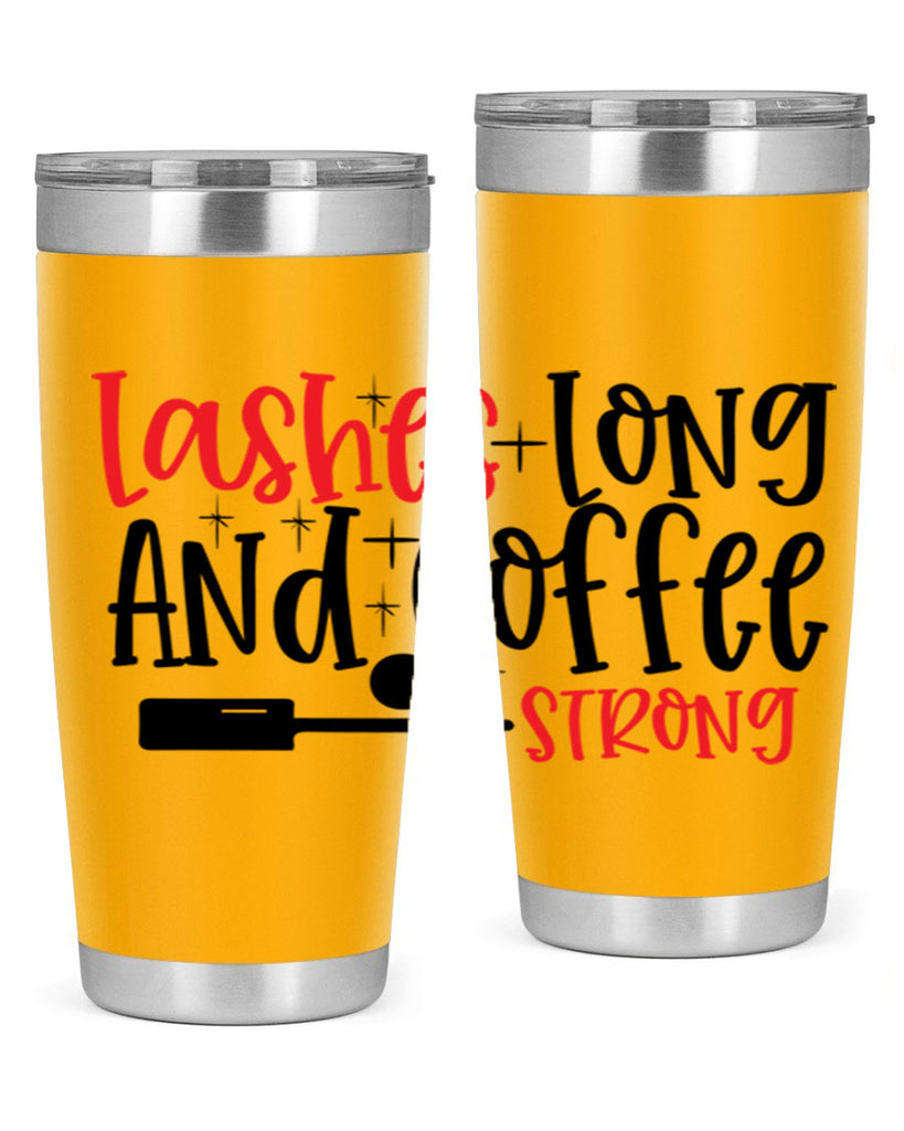 Lashes Long And Coffee Strong Style 232#- make up- Tumbler