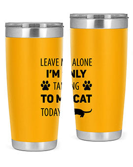 Leave Me Alone Style 62#- cat- Tumbler