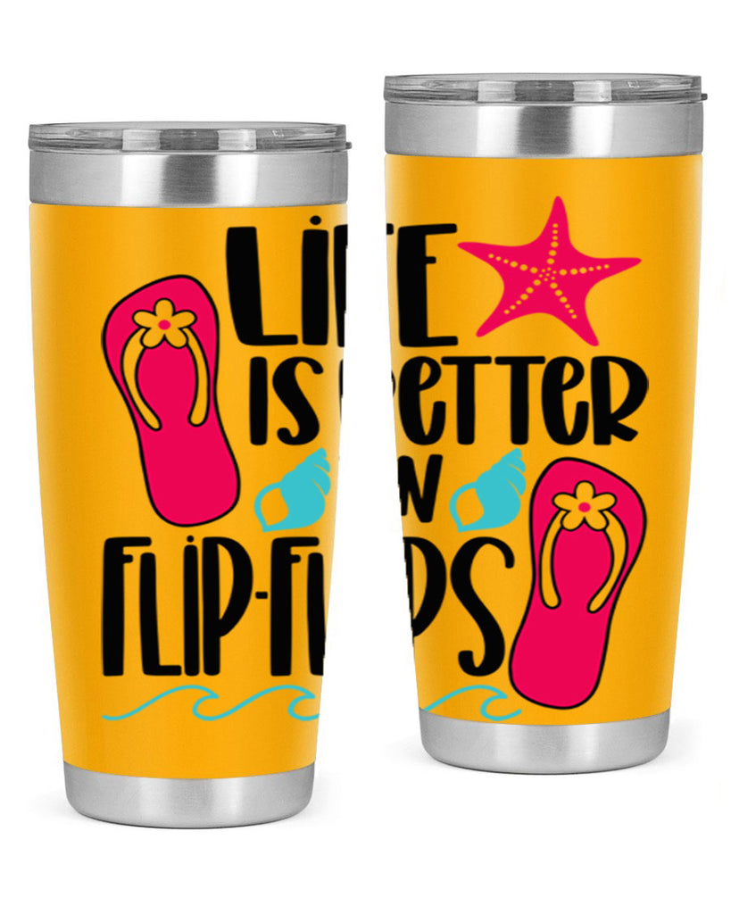 Life Is Better Is FlipFlops Style 31#- summer- Tumbler