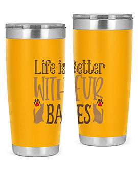 Life is Better With Fur Babies Style 19#- cat- Tumbler