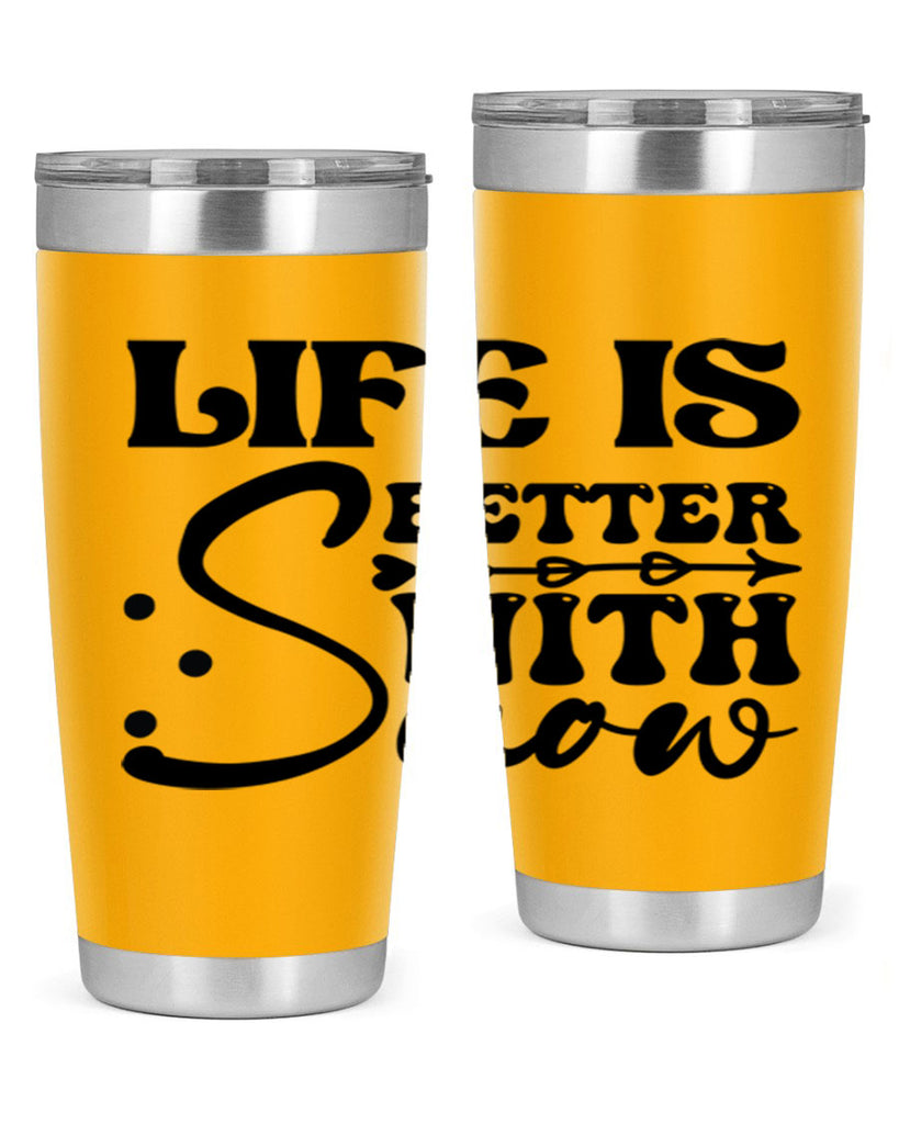 Life is better with snow 302#- winter- Tumbler