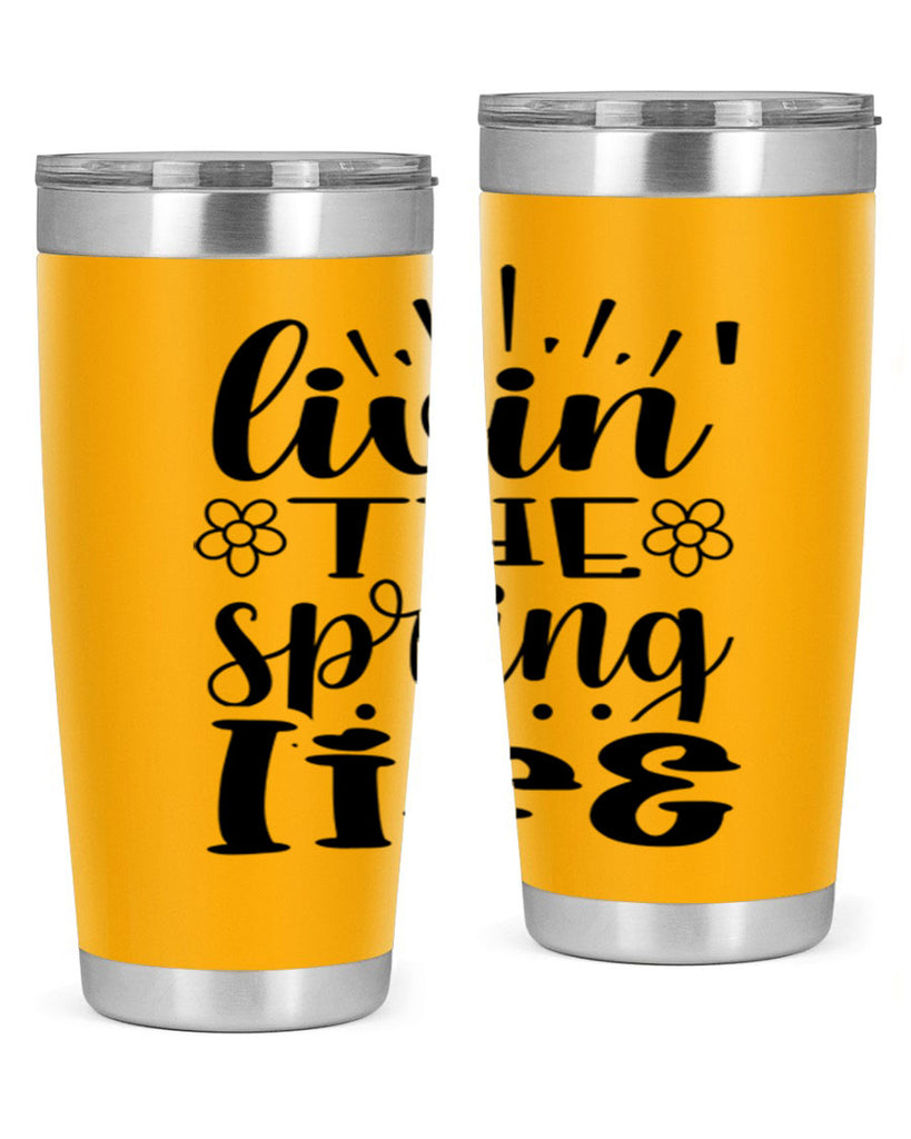 Livin the spring life  319#- spring- Tumbler