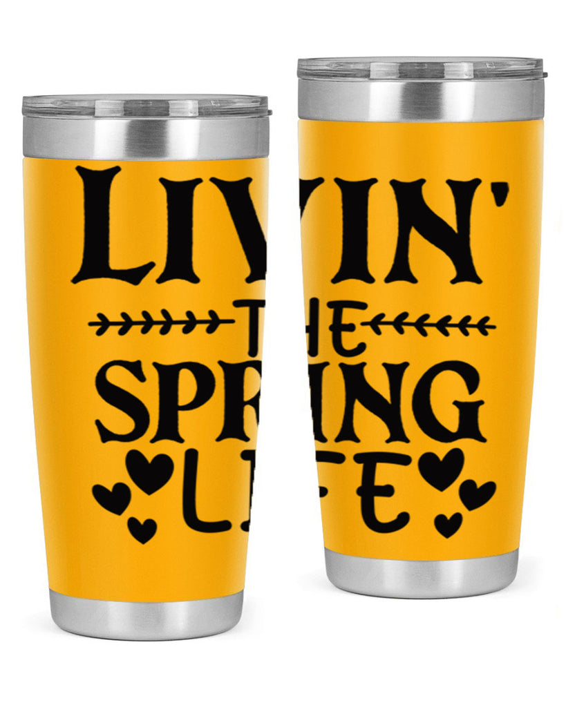 Livin' the spring life 5#- spring- Tumbler