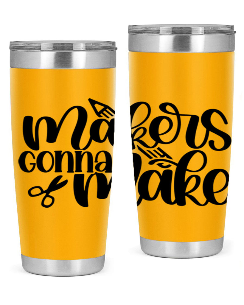 Makers Gonna Make 11#- crafting- Tumbler