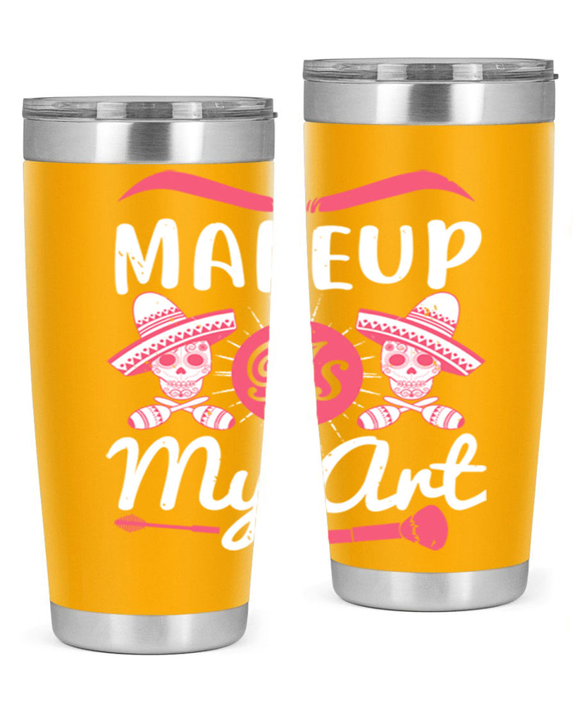 Makeup Is My Art Style 193#- make up- Tumbler
