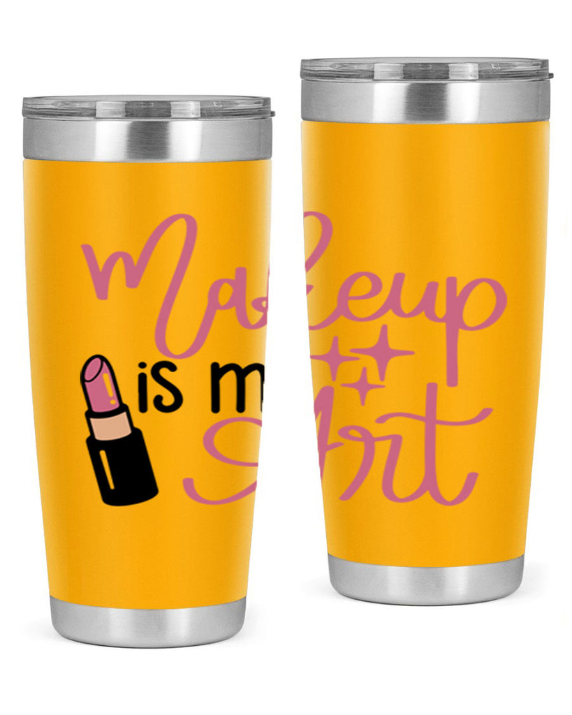 Makeup is my Art Style 47#- make up- Tumbler