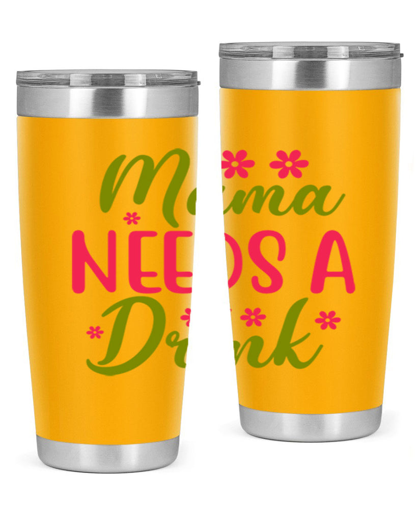 Mama Needs A Drink 339#- spring- Tumbler