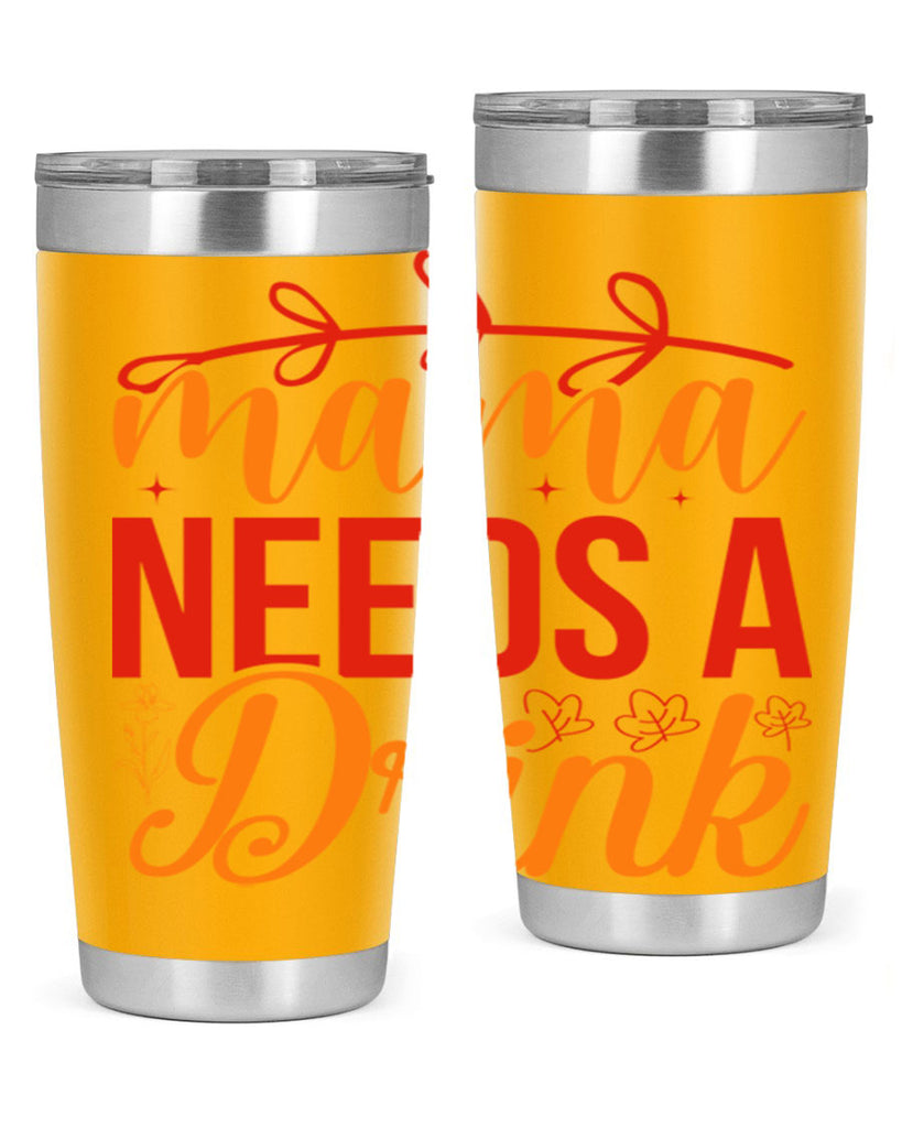 Mama needs a drink 338#- spring- Tumbler