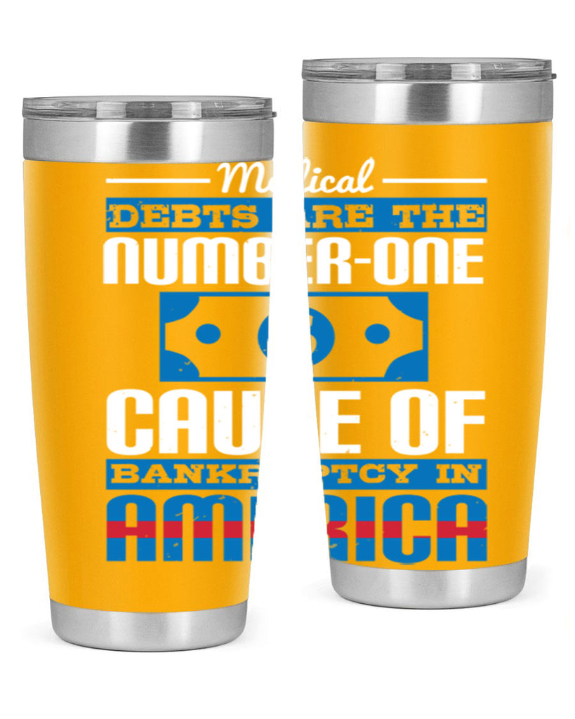 Medical debts are the numberone cause of bankruptcy in America Style 35#- medical- tumbler