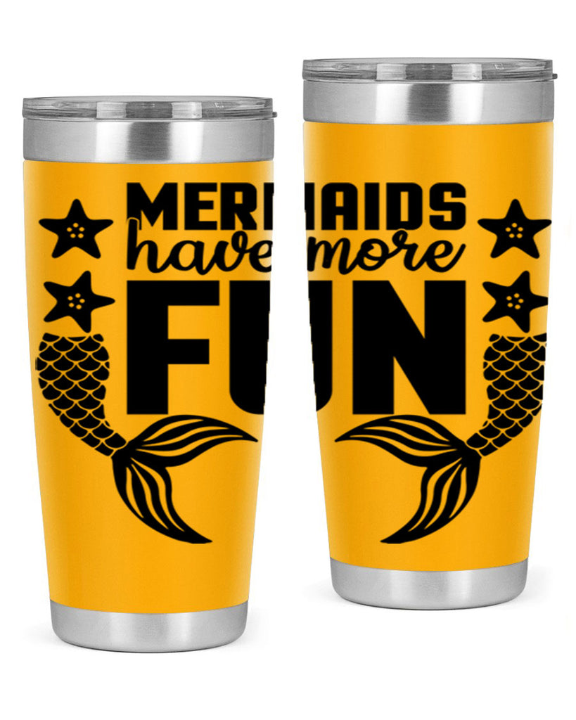 Mermaids have more fun 492#- mermaid- Tumbler