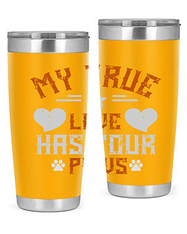 My True love has four Paws Style 153#- dog- Tumbler
