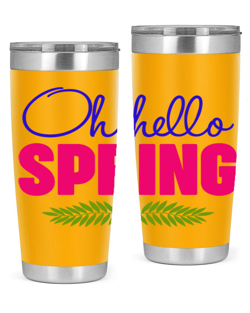 Oh Hello Spring 367#- spring- Tumbler