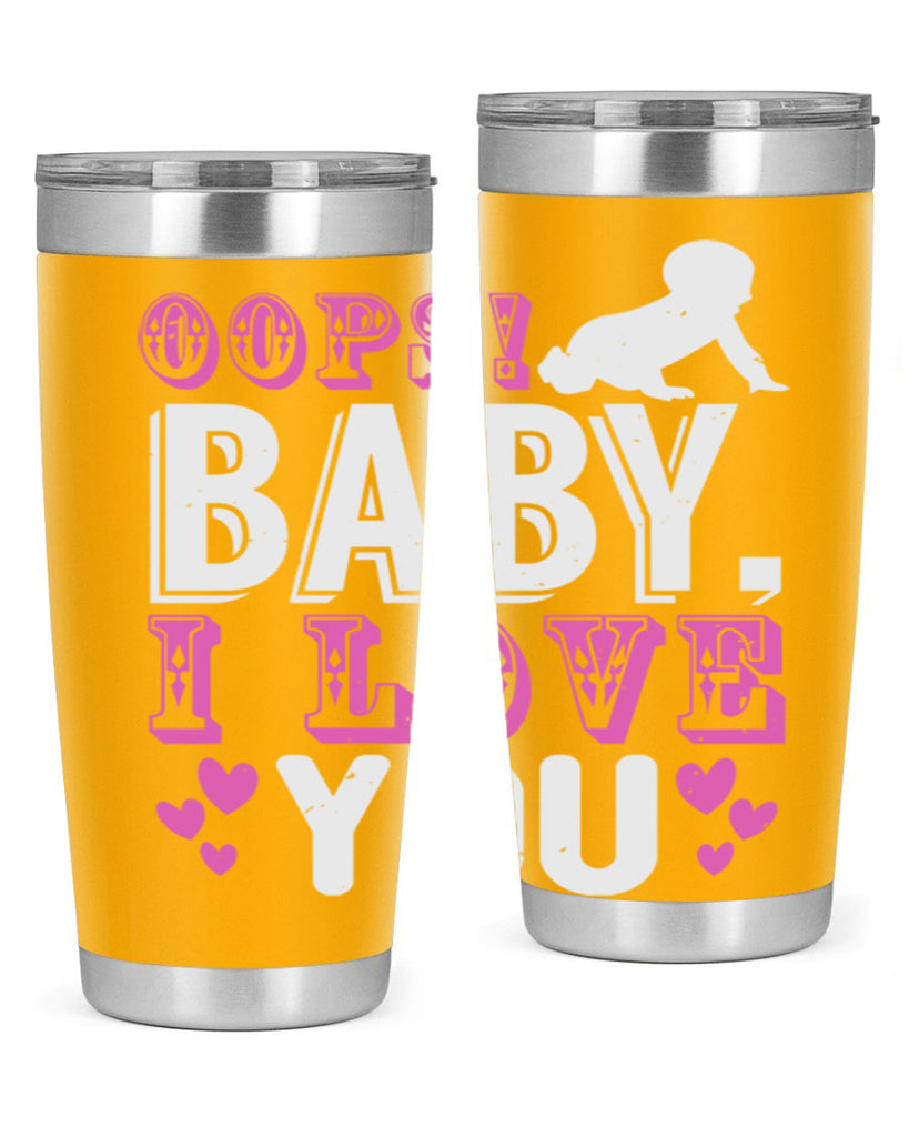 Oops Baby I love You Style 183#- baby- tumbler