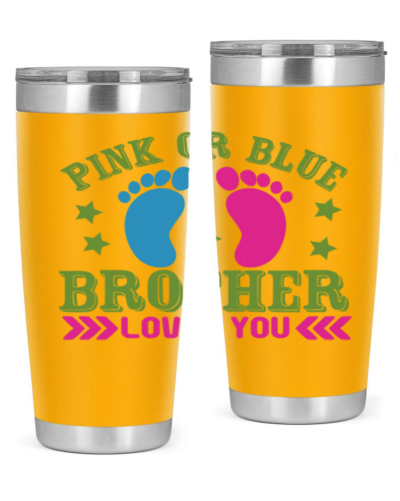 Pink or Blue Brother Loves You Style 181#- baby- tumbler