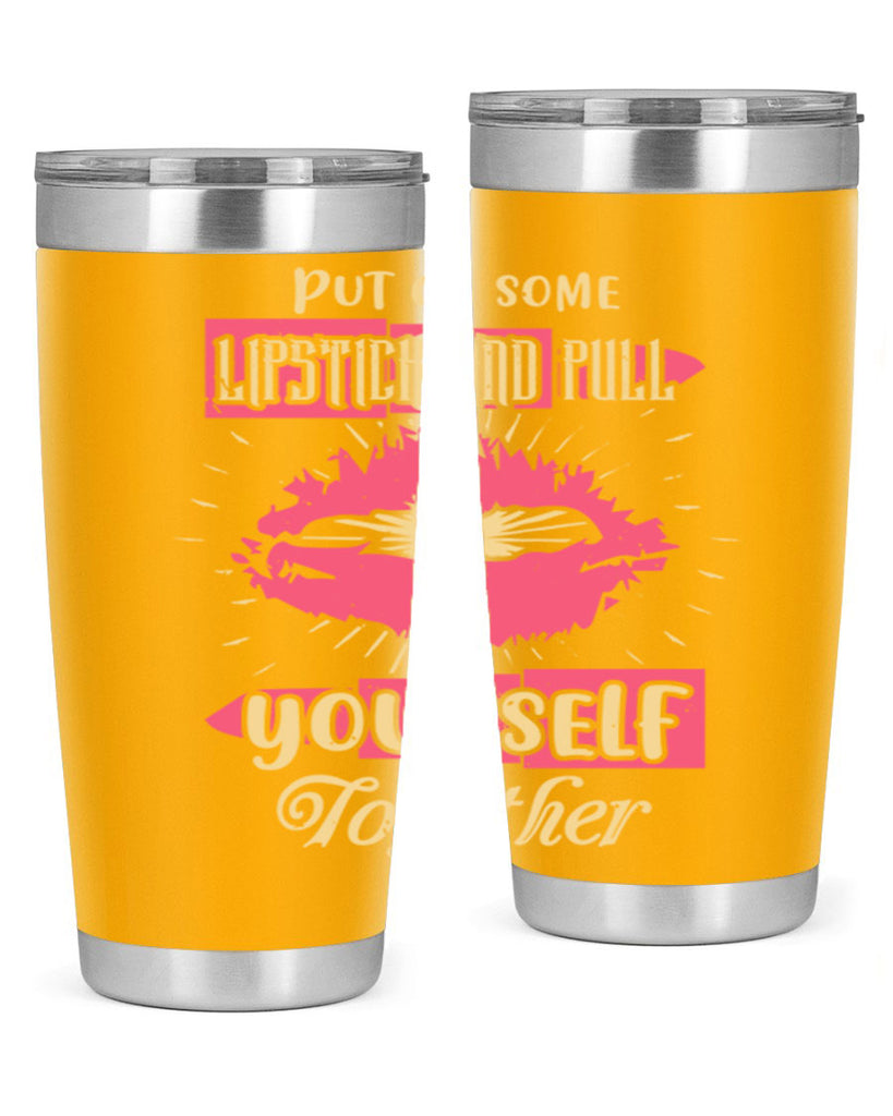 Put on some lipstick and pull yourself together Style 188#- make up- Tumbler