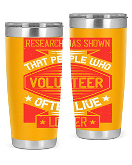 Research has shown that people who volunteer often live longer Style 32#- volunteer- Tumbler