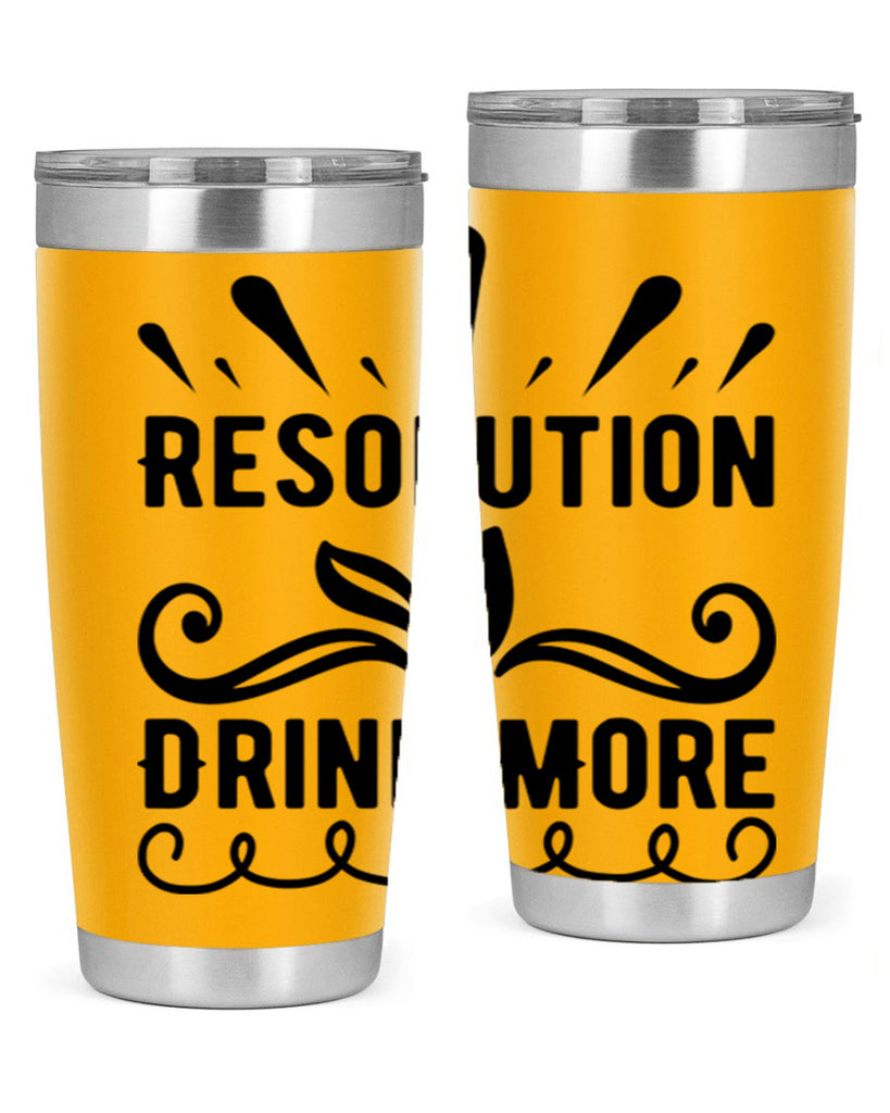 Resolution Drink More 348#- winter- Tumbler
