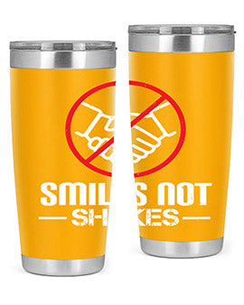 SMILES NOT SHAKES Style 23#- corona virus- Tumbler