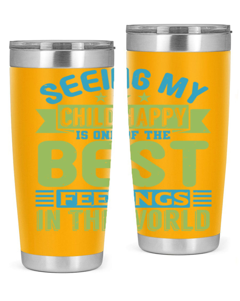 Seeing my child happy is the Best Feeling Style 175#- baby- tumbler