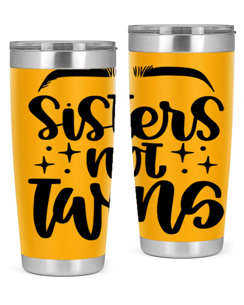 Sister Not Twins Style 23#- make up- Tumbler