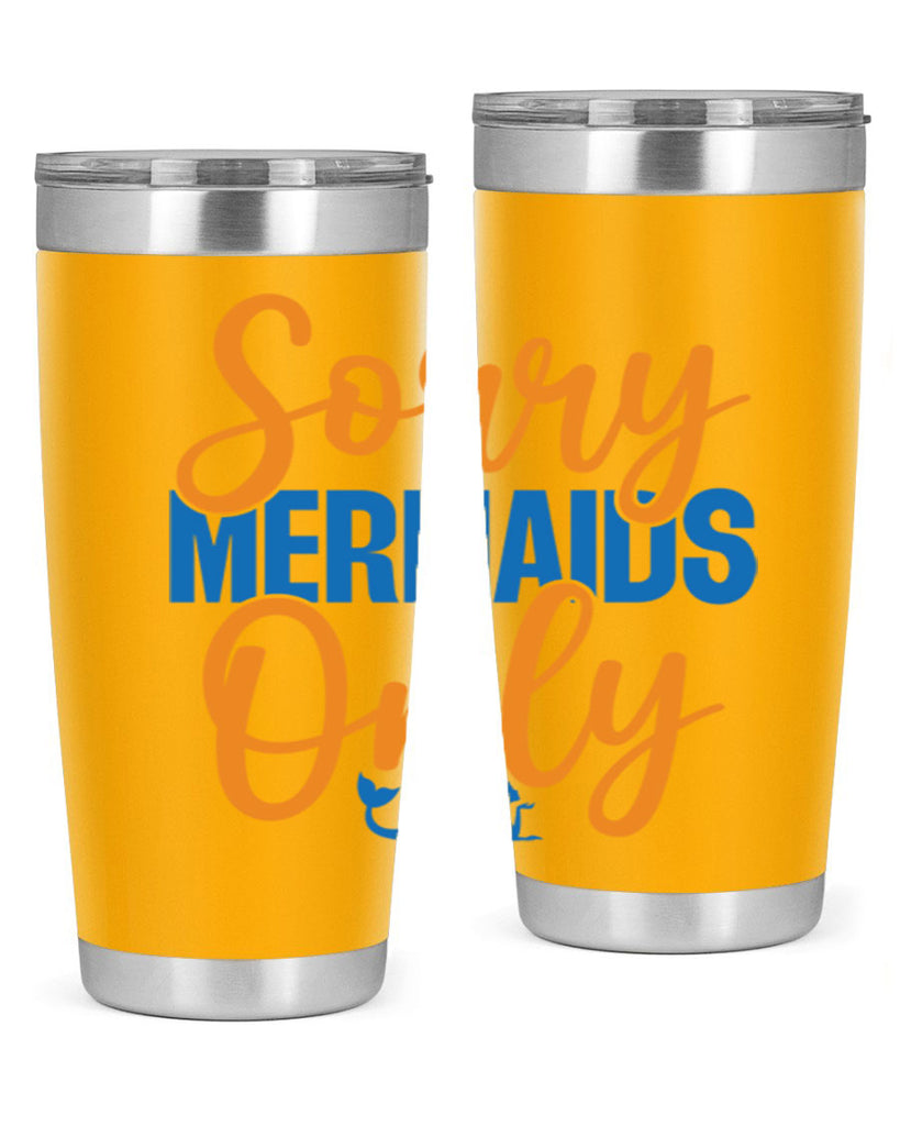 Sorry Mermaids Only 606#- mermaid- Tumbler