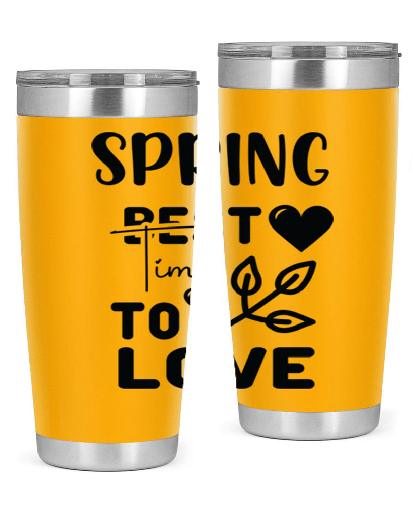 Spring Best Time to Love 413#- spring- Tumbler