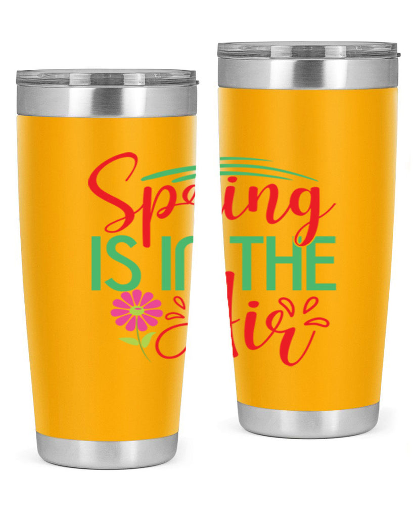 Spring Is In The Air 461#- spring- Tumbler