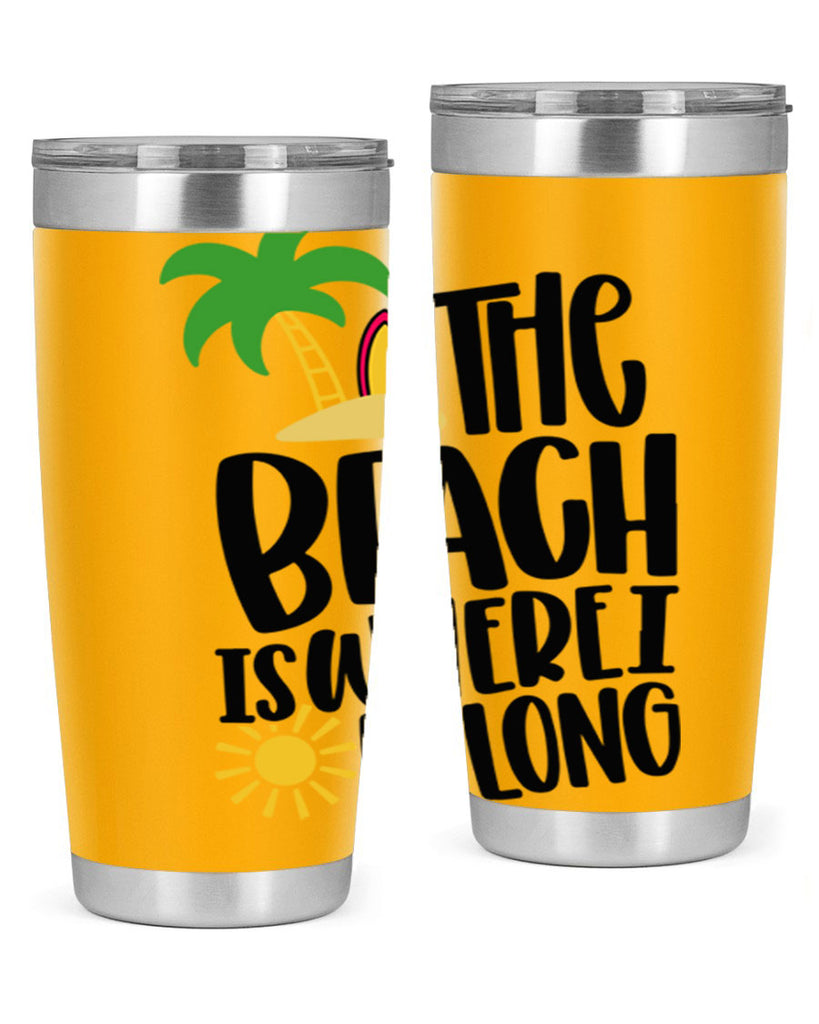 The Beach Is Where I Belong Style 11#- summer- Tumbler