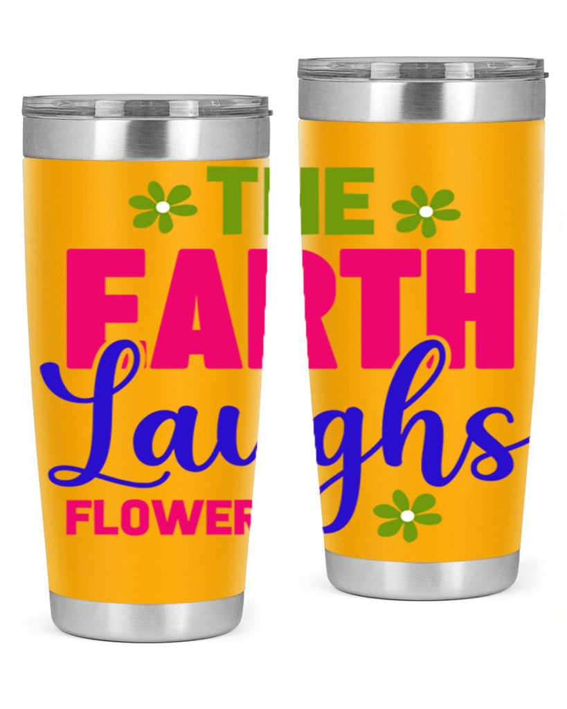 The Earth Laughs Flowers 530#- spring- Tumbler