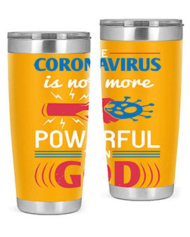 The coronavirus is not more powerful than God Style 21#- corona virus- Tumbler
