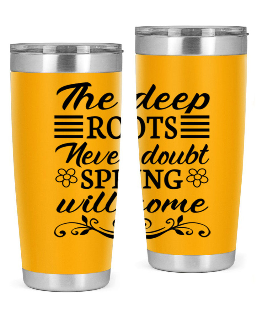 The deep roots never doubt 545#- spring- Tumbler