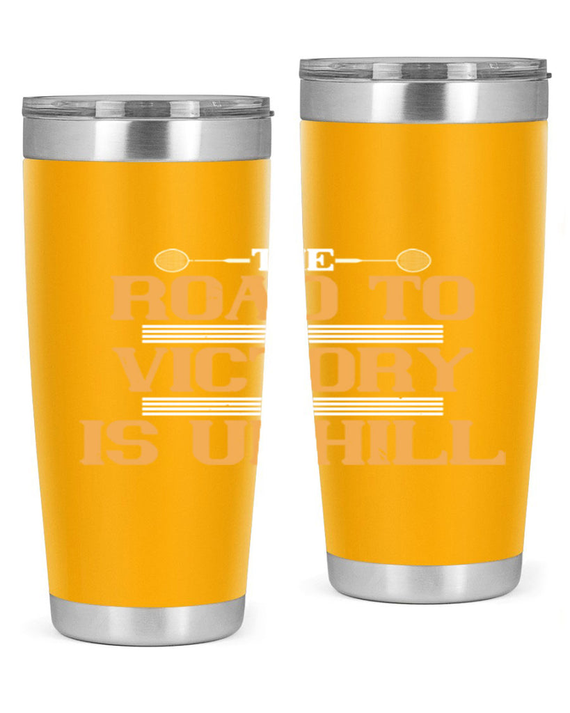 The road to victory is uphill 1822#- badminton- Tumbler