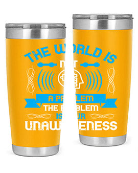 The world is not a problem the problem is your unawareness Style 14#- self awareness- Tumbler