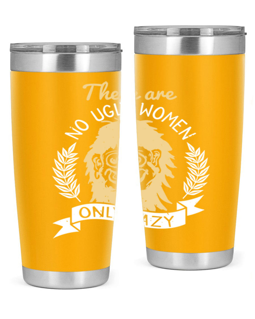 There are no ugly women only lazy Style 179#- make up- Tumbler