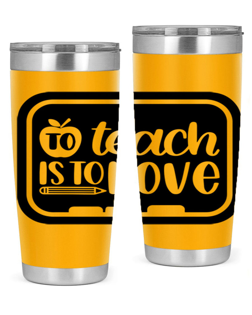 To Teach Is To Love Style 30#- teacher- tumbler