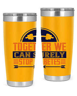 Together We Can Surely Stop Diabetes Style 8#- diabetes- Tumbler
