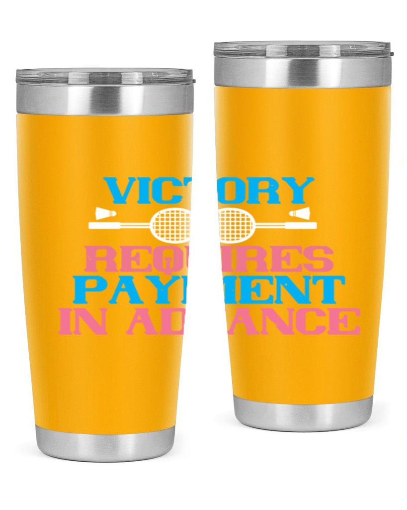 Victory requires payment in advance 1782#- badminton- Tumbler
