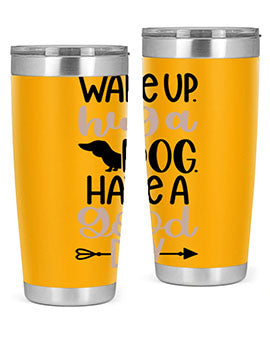 Wake Up Hug A Dog Style 7#- dog- Tumbler