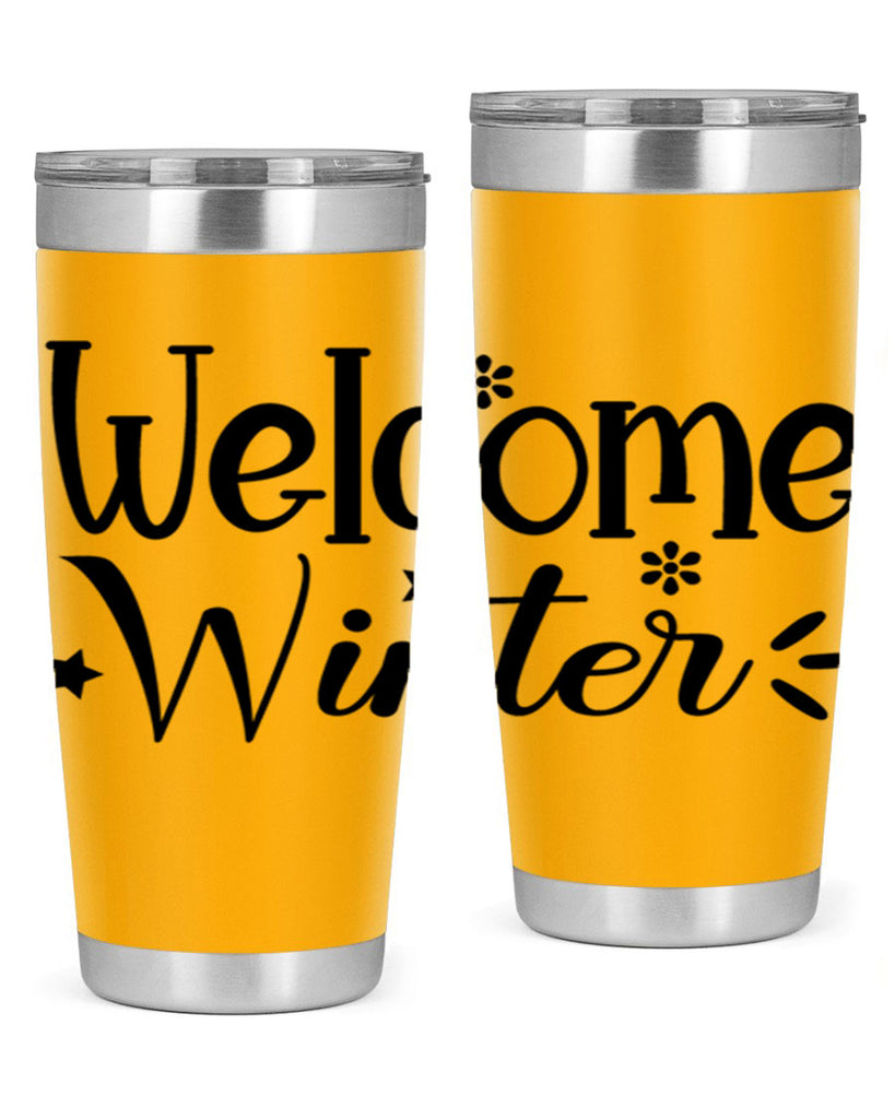 Welcome Winter476#- winter- Tumbler