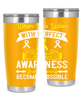 When you listen with perfect awareness then listening becomes possible Style 7#- self awareness- Tumbler
