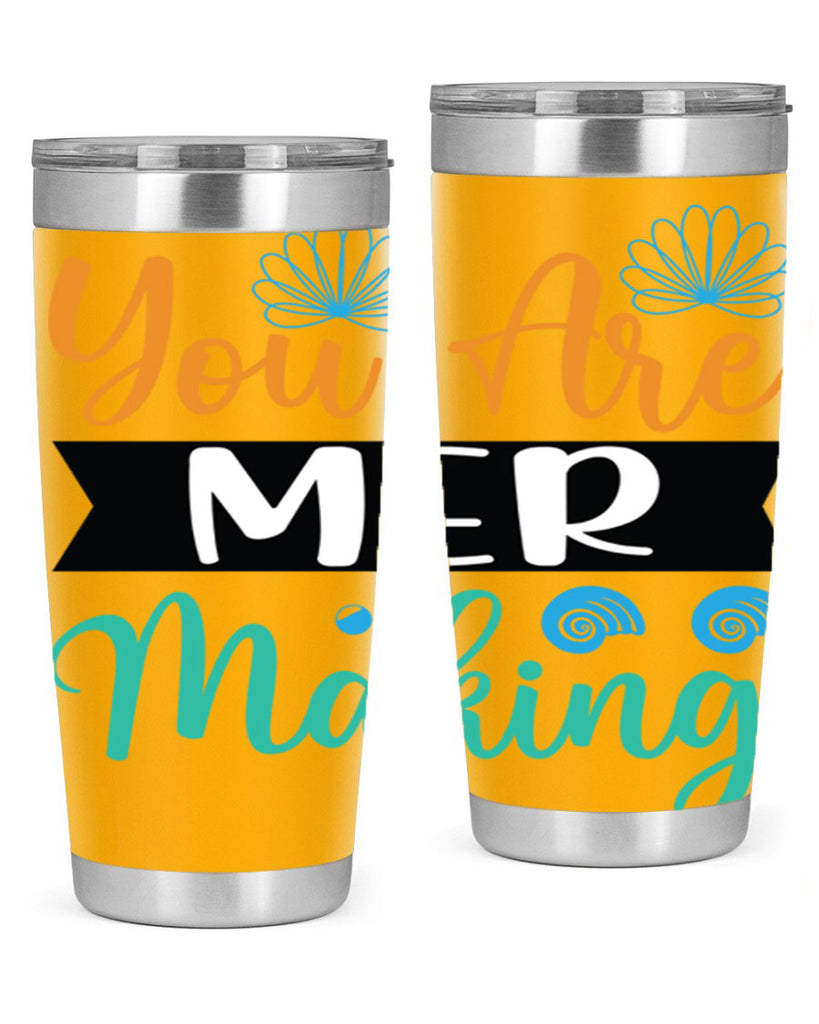 You Are Mer Making 683#- mermaid- Tumbler