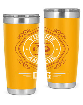 You Me And The Dogs Style 134#- dog- Tumbler