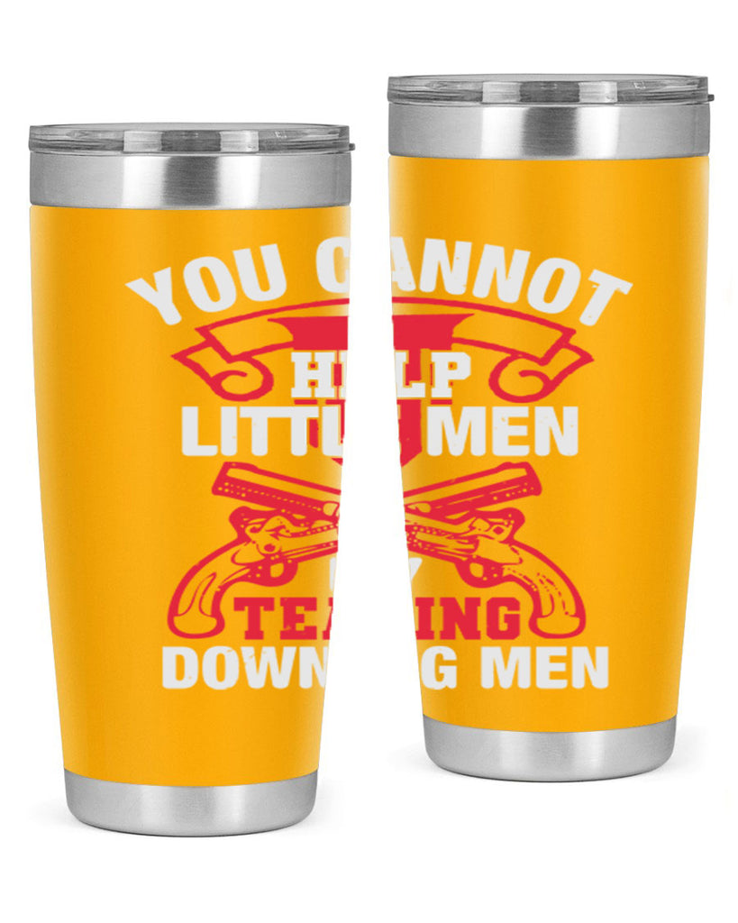 You cannot help little men by tearing down big men Style 59#- Fourt Of July- Tumbler