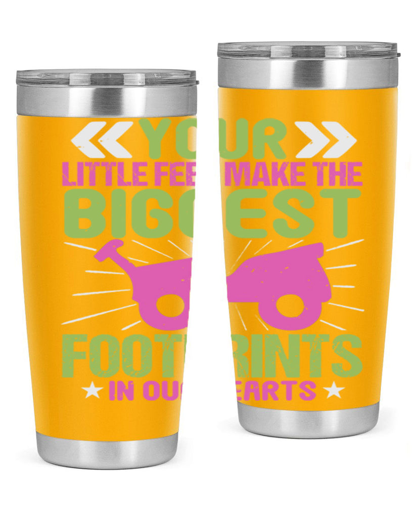 Your Litle feet me foot prints in our hearts Style 158#- baby- tumbler