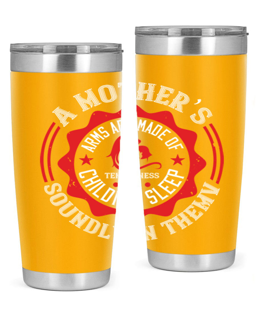 a mother’s arms are made 6#- mothers day- Tumbler