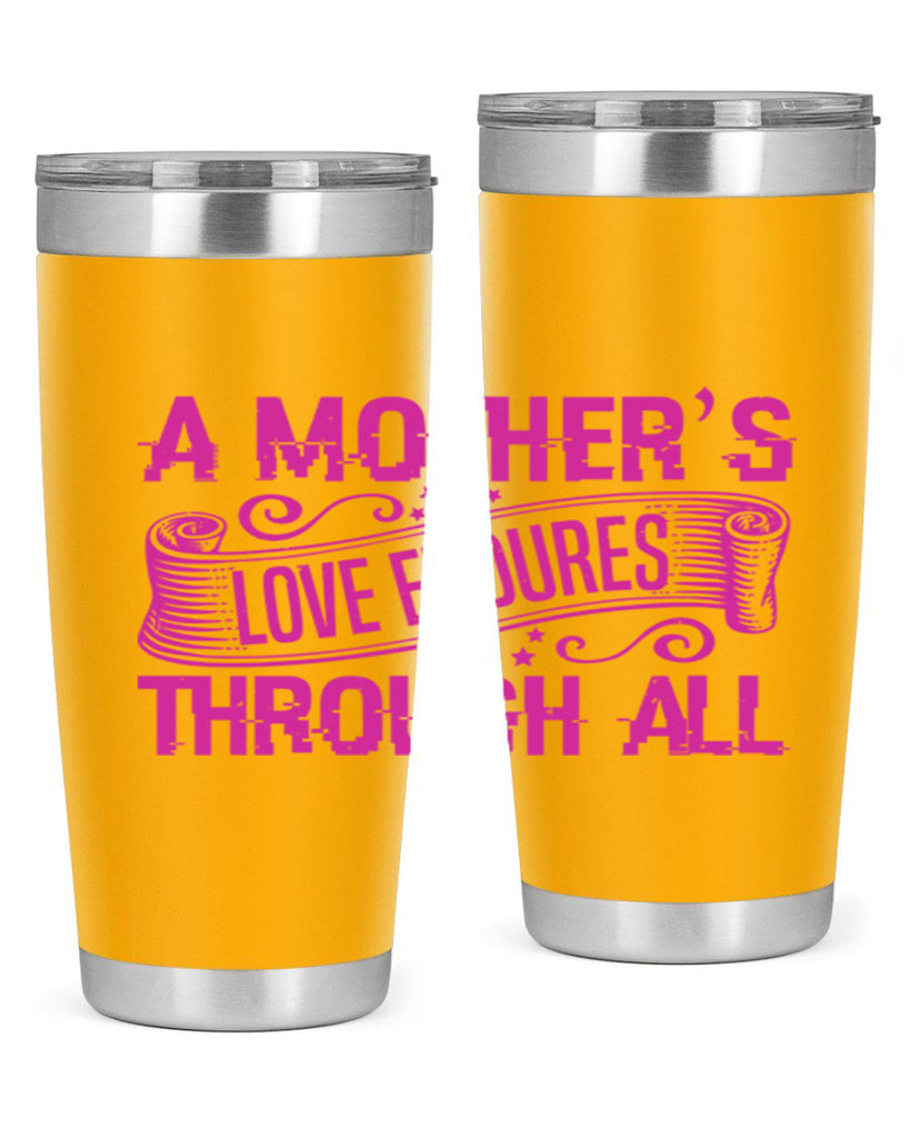 a mothers love endures through all 33#- mothers day- Tumbler