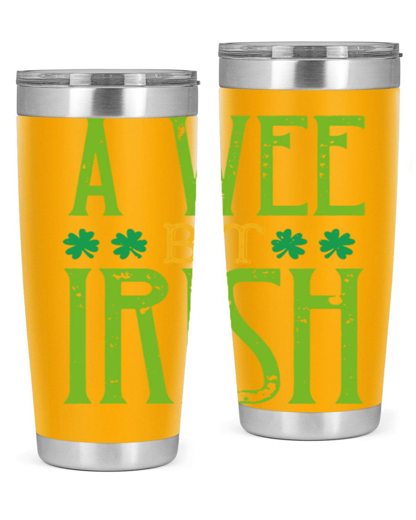 a wee bit irish Style 145#- St Patricks Day- Tumbler