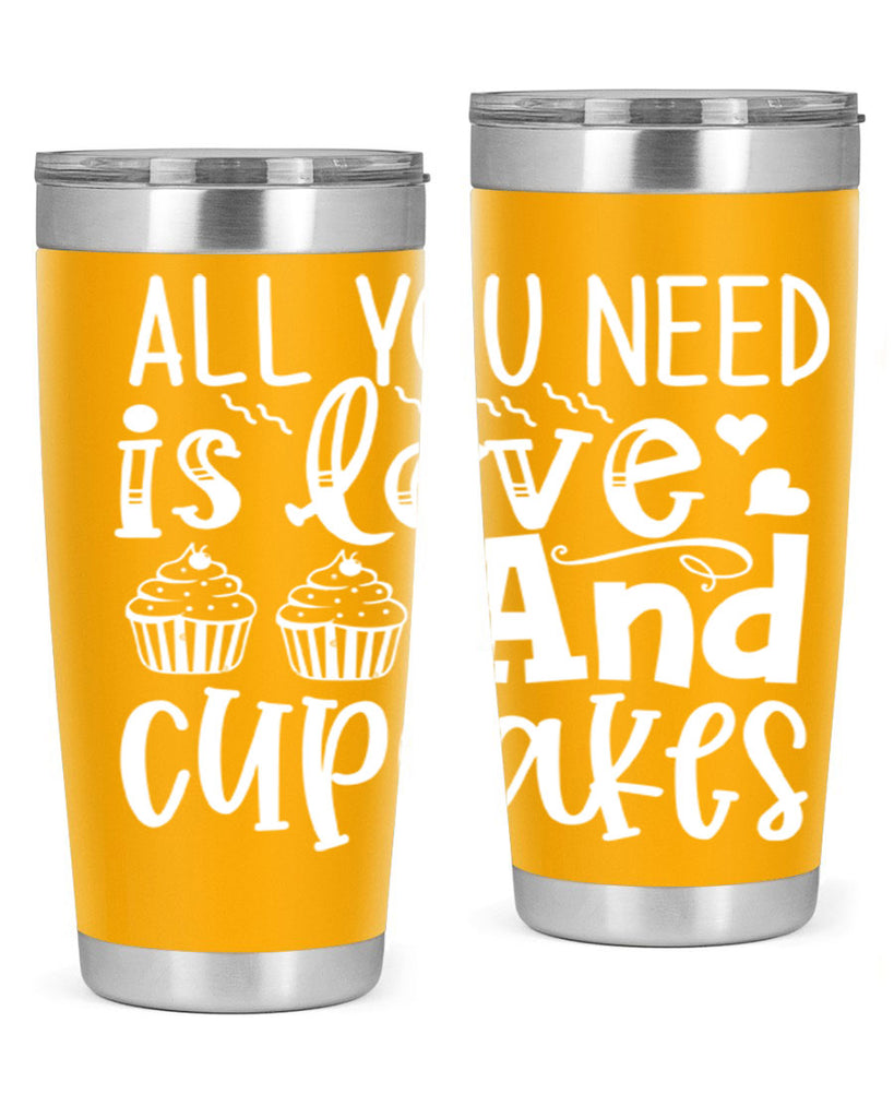 all you need is love and cupcakes 62#- kitchen- Tumbler