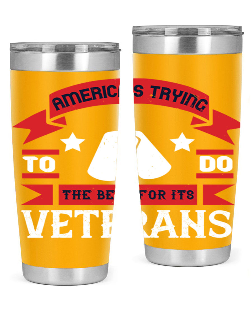 americas trying to do the best for its veteran 78#- Veterns Day- Tumbler